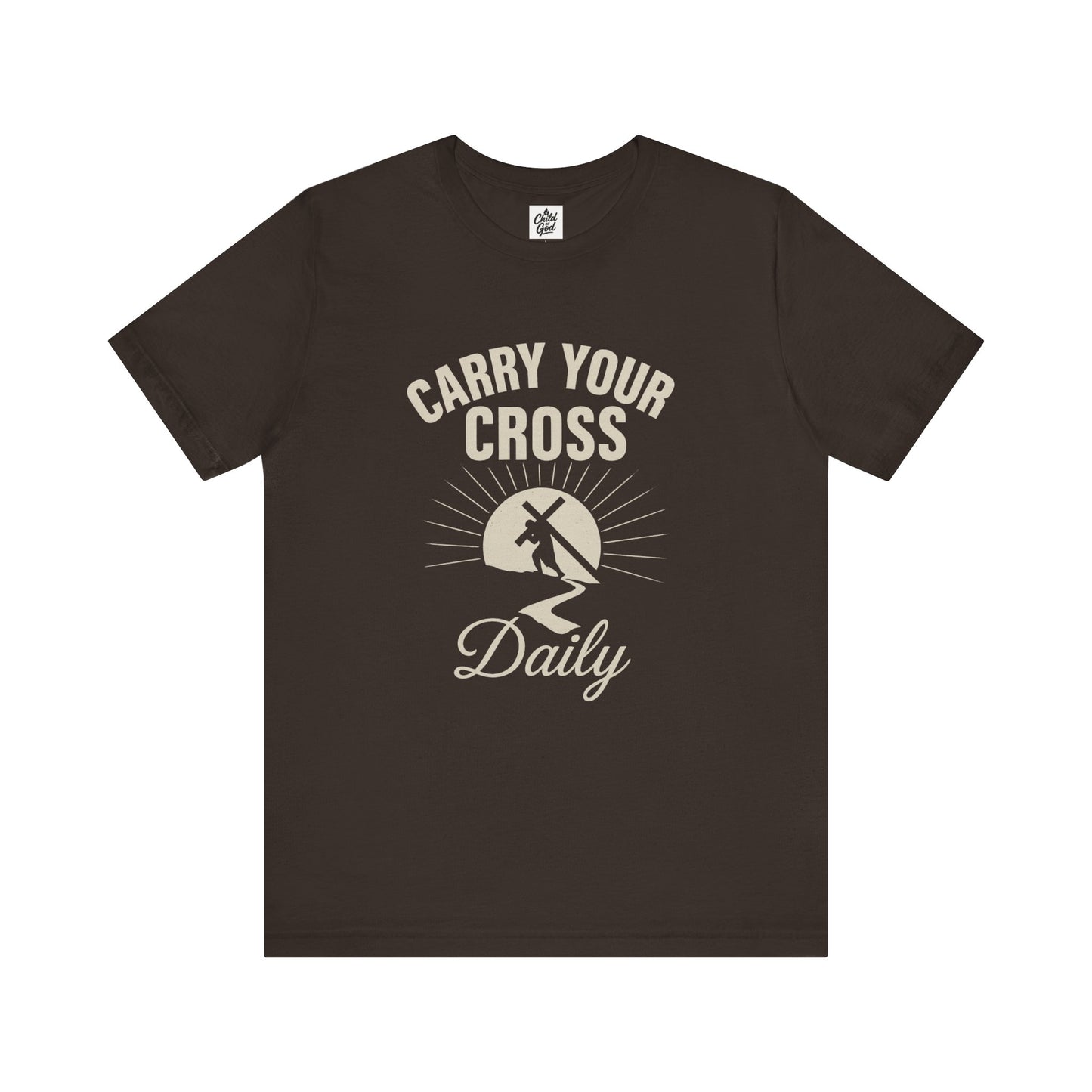 "Carry Your Cross Daily" . Unisex Jersey Short Sleeve Tee - Casual Christian Graphic Shirt for Positive Vibes