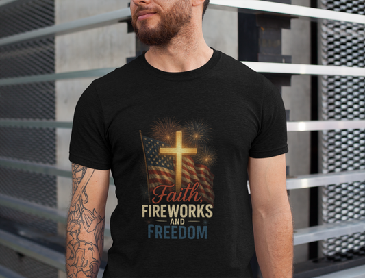 “Faith, Fireworks, and Freedom” Christian T-Shirt – Patriotic Summer Style for Believers
