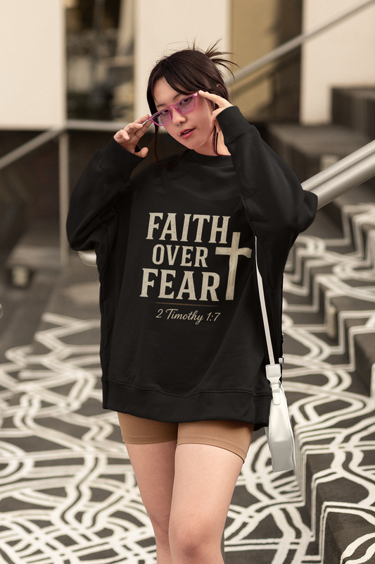 “Faith Over Fear” Christian Religious Crewneck Sweatshirt – Stand Strong in Style