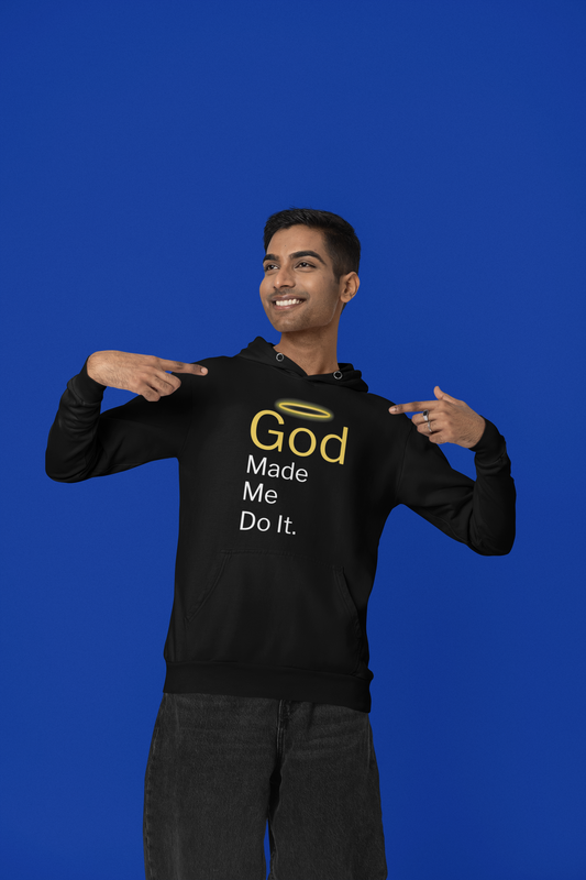 “God Made Me Do It” Religious Hoodie – Unisex Pullover with Bold Faith Humor