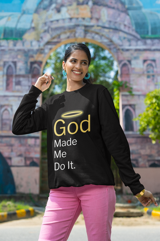 “God Made Me Do It” Religious Crewneck Sweatshirt – Fun & Faithful Comfort