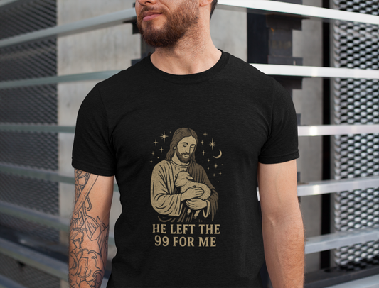 “He Left the 99 for Me” Christian T-Shirt – Powerful Message of God’s Love