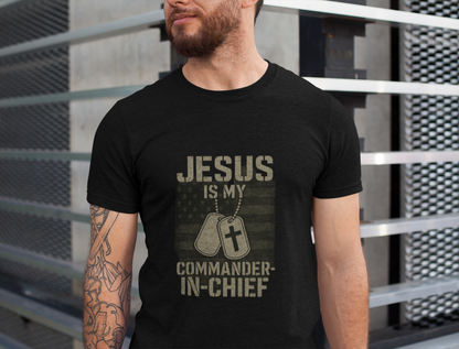 “Jesus Is My Commander-in-Chief” Christian T-Shirt – Bold Faith & Patriot-Inspired Design