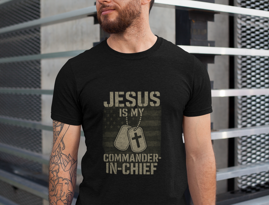 “Jesus Is My Commander-in-Chief” Christian T-Shirt – Bold Faith & Patriot-Inspired Design