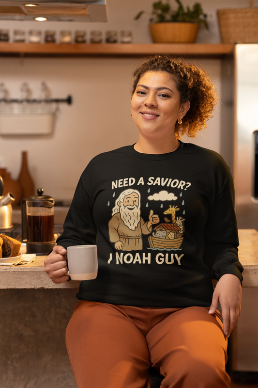 "Need a Savior? I Noah Guy." - Christian Sweatshirt - Unisex