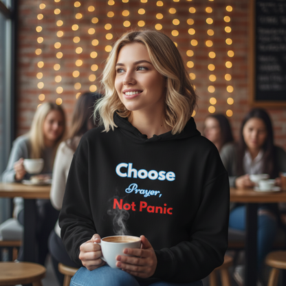 “Choose Prayer, Not Panic” Religious Hoodie – Faith-Based Unisex Pullover
