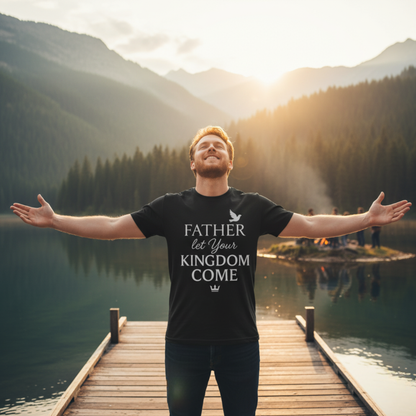 "Father, Let Your KIngdom, Come". Unisex Jersey Short Sleeve Tee - Casual Christian Graphic Shirt for Positive Vibes
