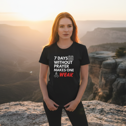 “7 Days Without Prayer Makes One Weak” Christian Pun Graphic Tee – Unisex Jersey Shirt