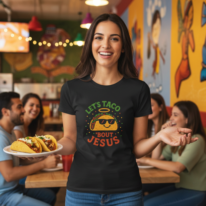 “Let’s Taco ‘Bout Jesus” Religious T-Shirt – Funny Faith-Based Graphic Tee