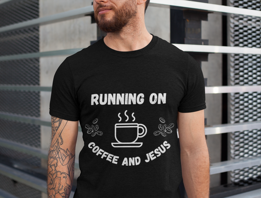 “Running on Coffee and Jesus” Religious T-Shirt – Faith & Caffeine Combo Tee