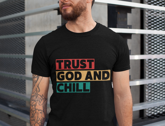 “Trust God and Chill” Religious T-Shirt – Laid-Back Faith with Style