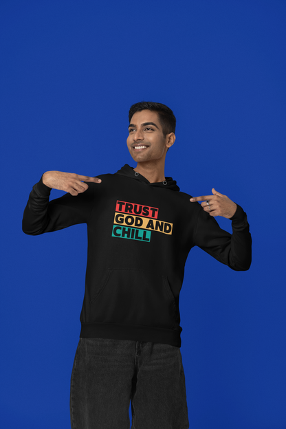 “Trust God and Chill” Religious Hoodie – Unisex Pullover for Calm and Confidence