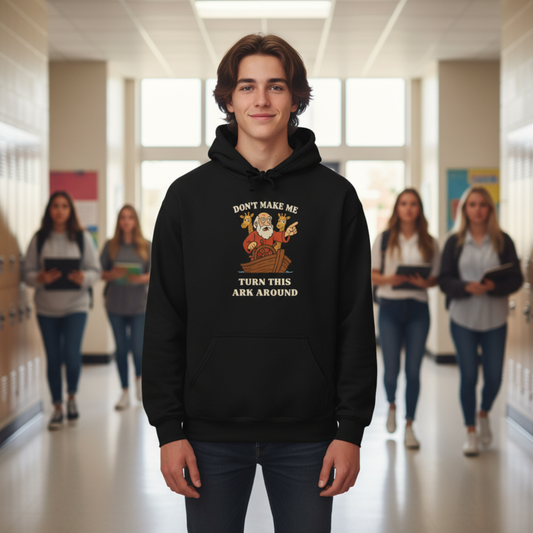 “Don’t Make Me Turn This Ark Around” Religious Hoodie – Funny Faith-Based Unisex Pullover
