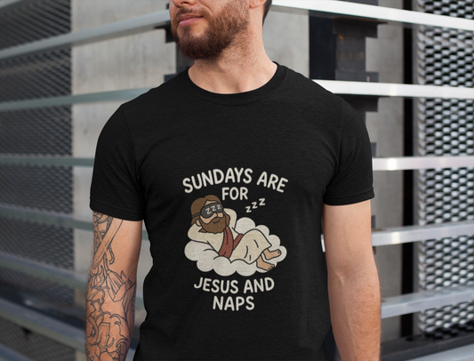 “Sundays Are for Jesus and Naps” Christian T-Shirt – Faith and Rest Tee
